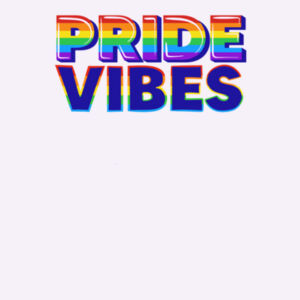 It’s A Pride Vibe - fitted Design